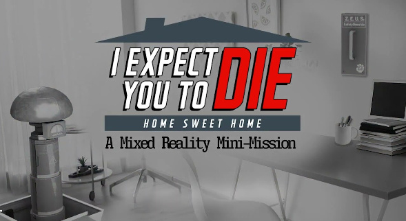 I Expect You To Die: Home Sweet Home