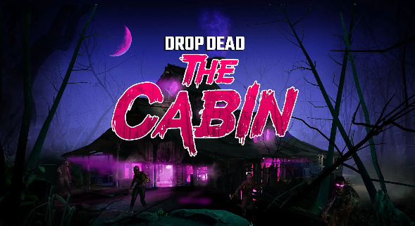 Drop Dead: The Cabin